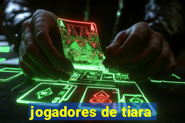 jogadores de tiara