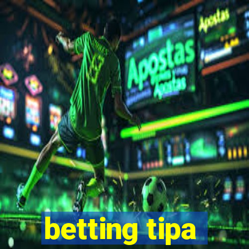 betting tipa