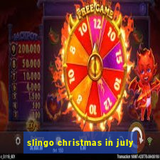 slingo christmas in july