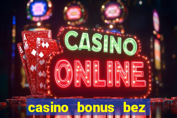 casino bonus bez vkladu za registráciu