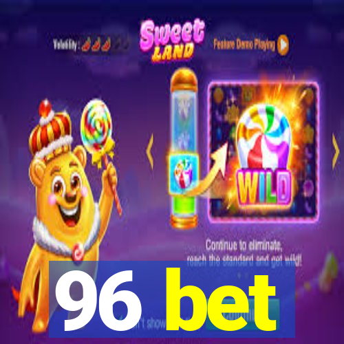 96 bet