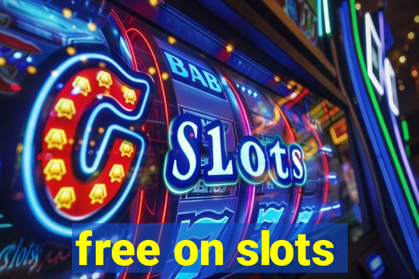 free on slots