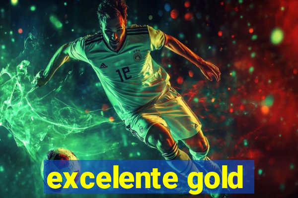 excelente gold