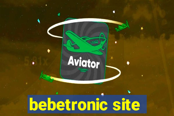 bebetronic site