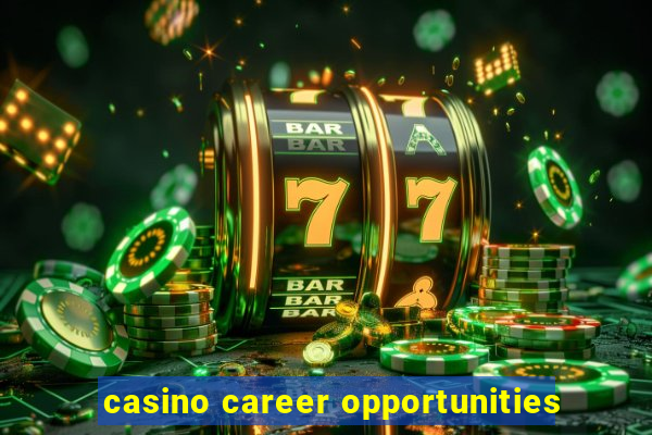 casino career opportunities