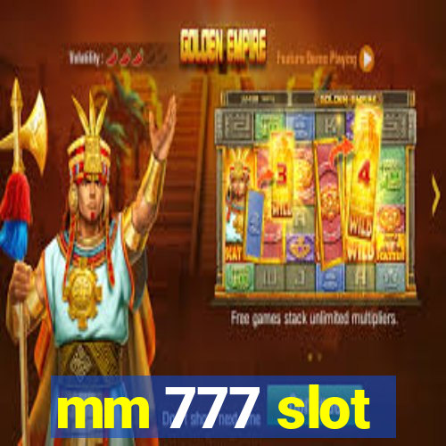 mm 777 slot