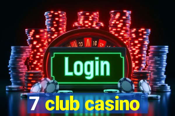 7 club casino