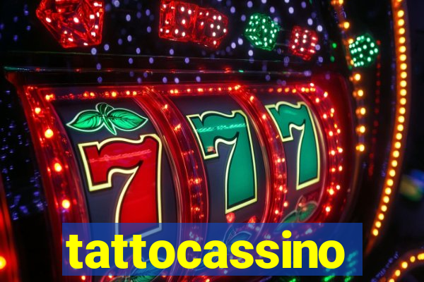 tattocassino