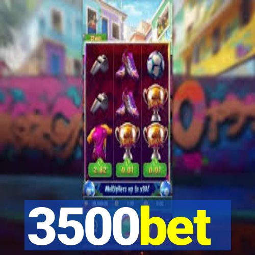 3500bet