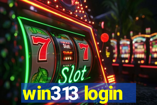 win313 login