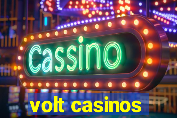 volt casinos