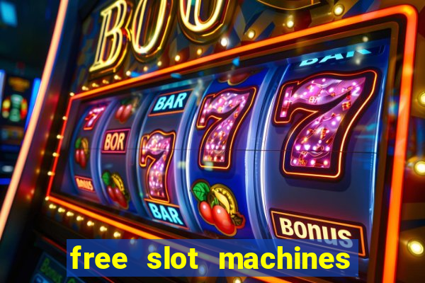 free slot machines to play