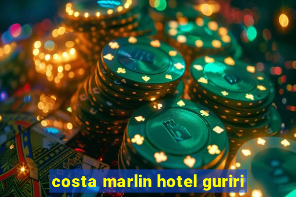 costa marlin hotel guriri