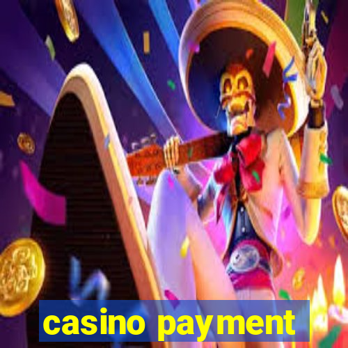 casino payment