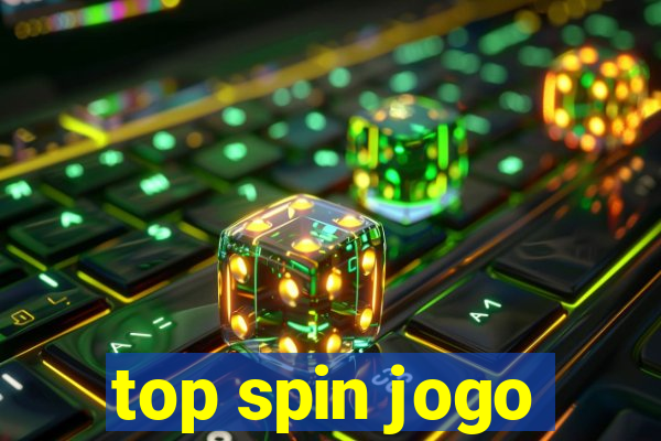 top spin jogo