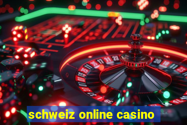 schweiz online casino