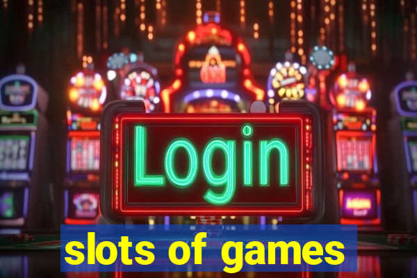 slots of games