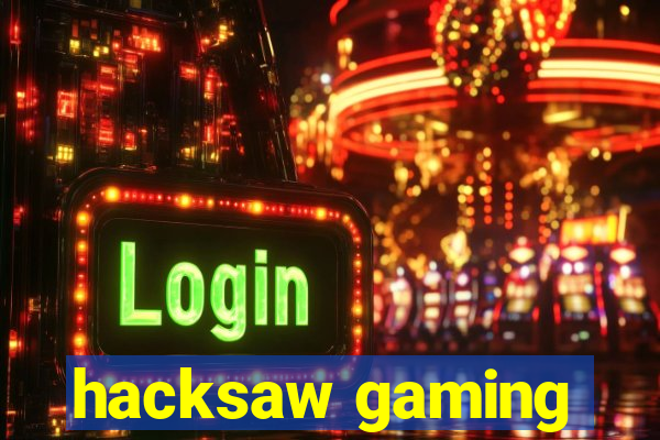 hacksaw gaming