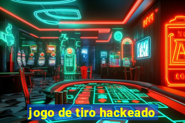 jogo de tiro hackeado