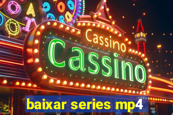 baixar series mp4