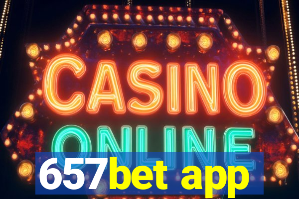 657bet app