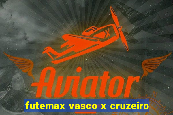 futemax vasco x cruzeiro