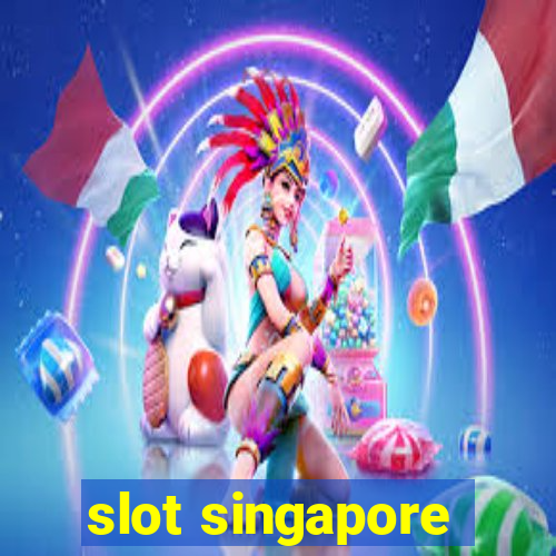 slot singapore