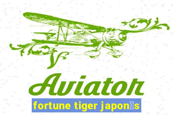 fortune tiger japon锚s