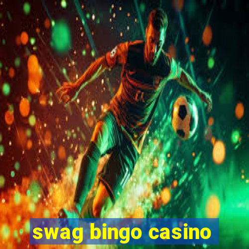 swag bingo casino