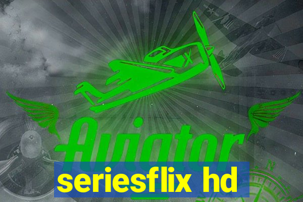 seriesflix hd