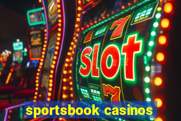 sportsbook casinos