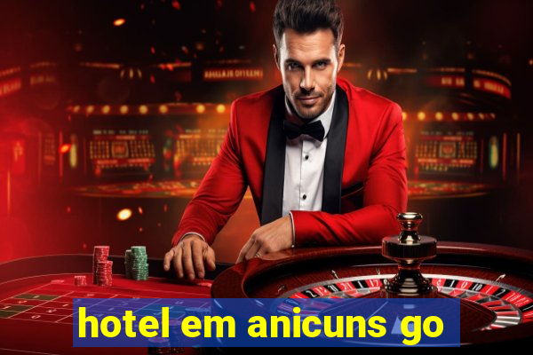 hotel em anicuns go