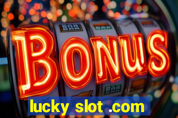 lucky slot .com