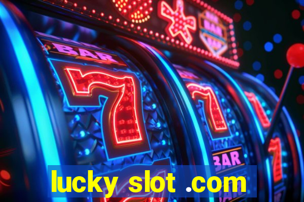 lucky slot .com