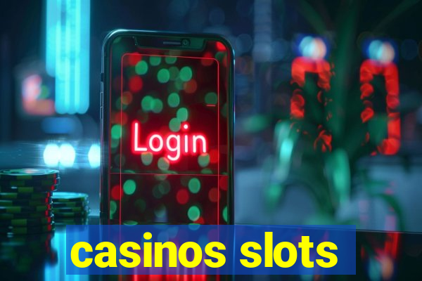 casinos slots