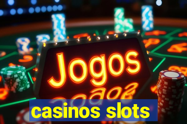 casinos slots