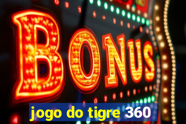 jogo do tigre 360