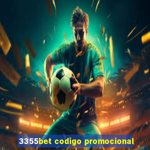 3355bet codigo promocional