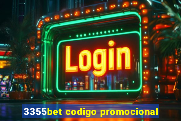 3355bet codigo promocional