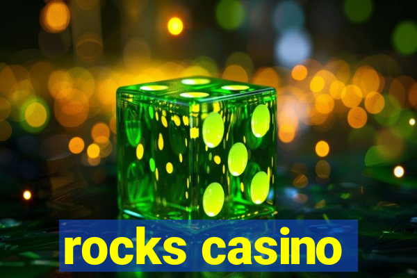 rocks casino