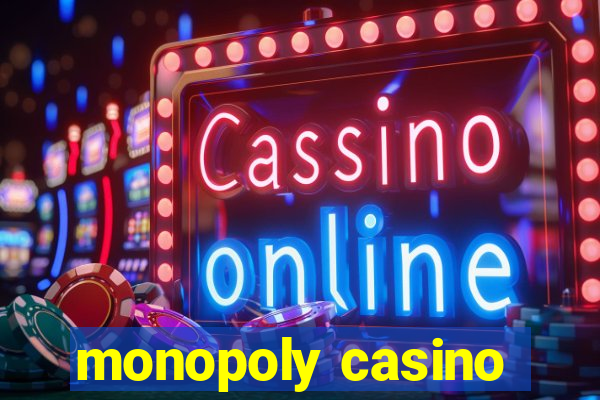 monopoly casino