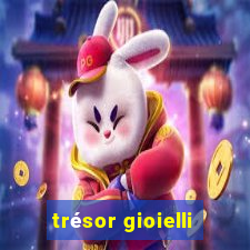 trésor gioielli