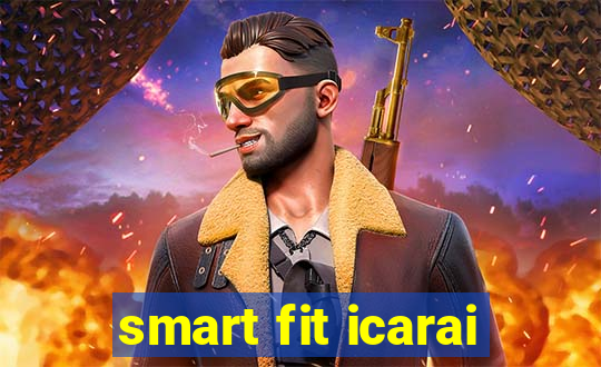 smart fit icarai