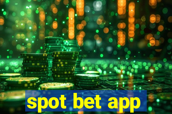 spot bet app