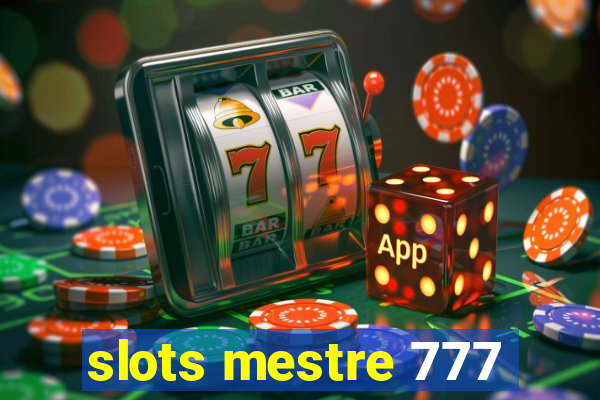 slots mestre 777