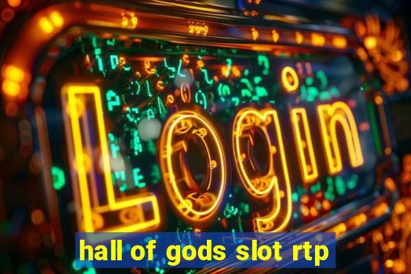 hall of gods slot rtp