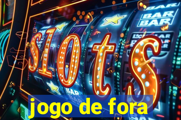 jogo de fora