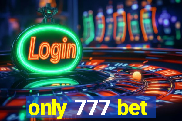 only 777 bet