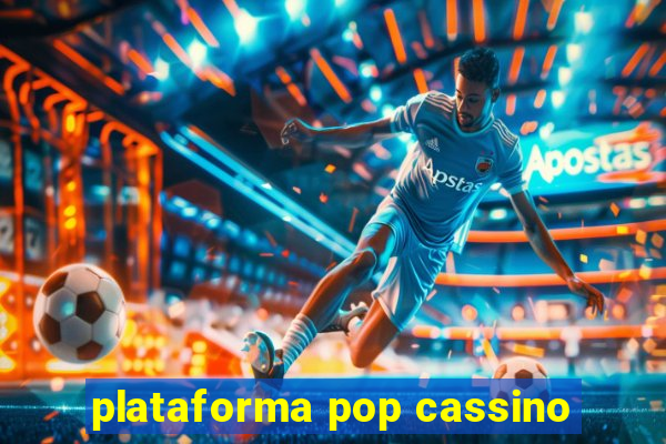 plataforma pop cassino