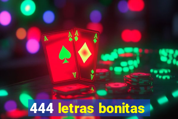 444 letras bonitas